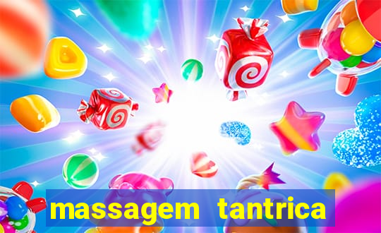 massagem tantrica zona leste